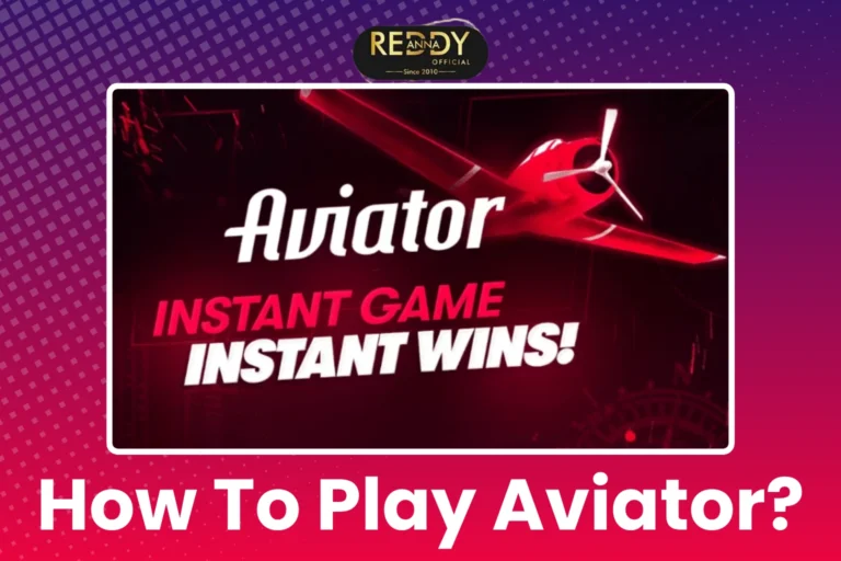 How To Play Aviator with Reddy Anna