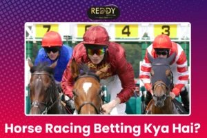 Horse Racing Betting Kya Hai