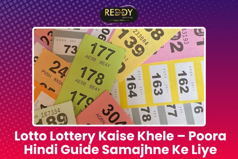 Lotto Lottery Kaise Khele – Poora Hindi Guide Samajhne Ke Liye