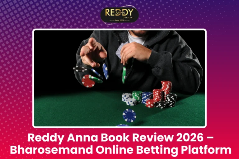 Reddy Anna Book Review 2026 – Bharosemand Online Betting Platform Ki Puri Jankari