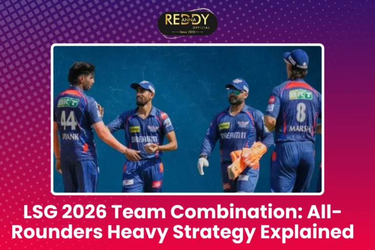 LSG 2026 Team Combination All-Rounders Heavy Strategy Explained