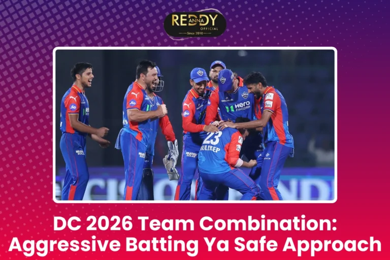 DC 2026 Team Combination Aggressive Batting Ya Safe Approach