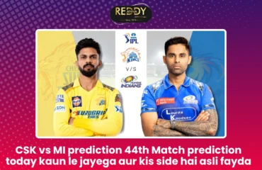 CSK vs MI 44th Match prediction today