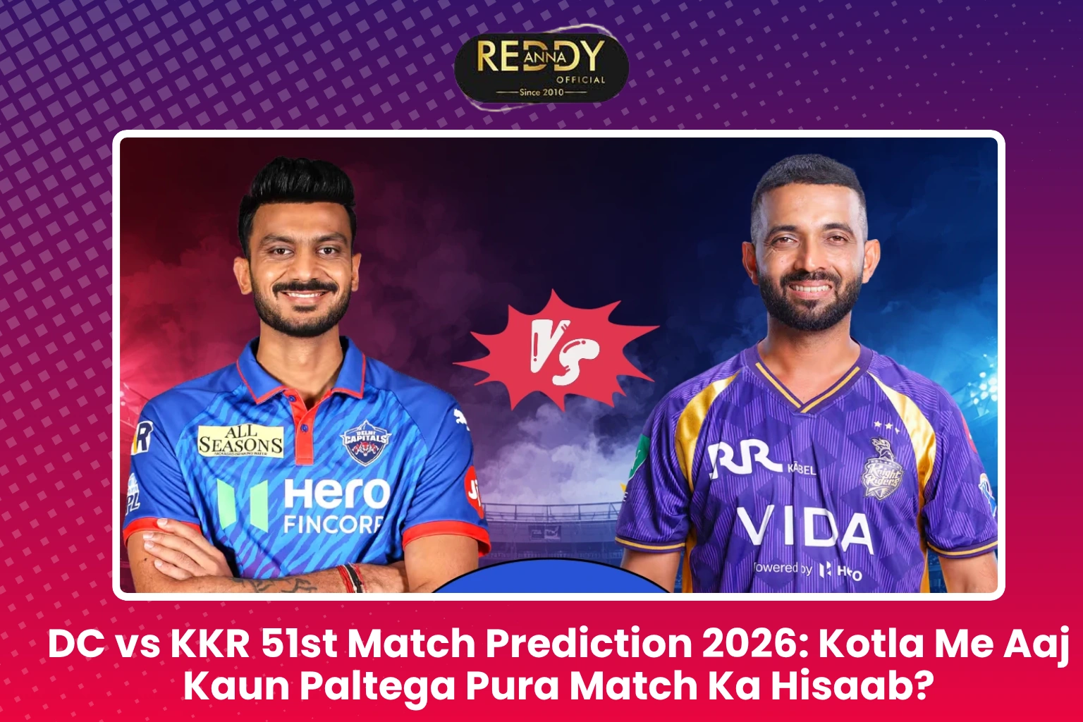 DC vs KKR 51st Match Prediction 2026