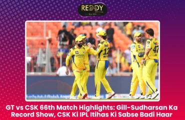 GT vs CSK 66th Match Highlights