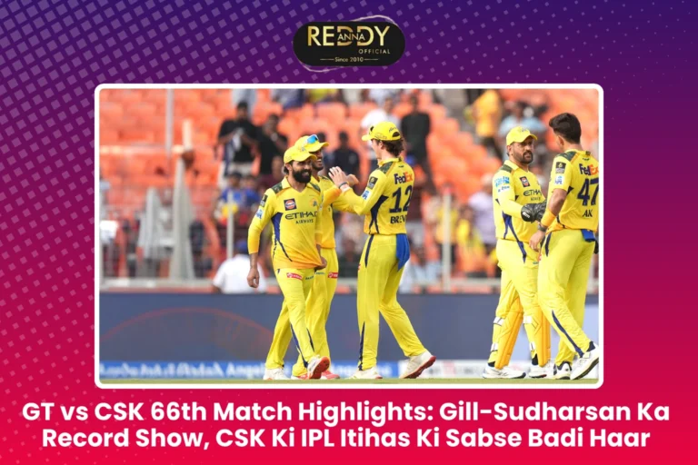 GT vs CSK 66th Match Highlights